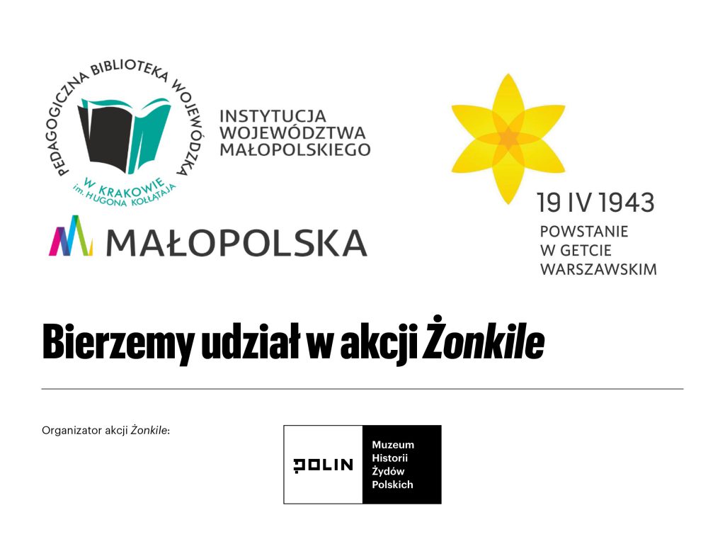 na białym tle logo Pedagogicznej Biblioteki Wojewódzkiej w Krakowie, z prawej strony żonkil i data 19 kwietnia 1943 roku, na dole duży napis Bierzemy udział w akcji żonkile